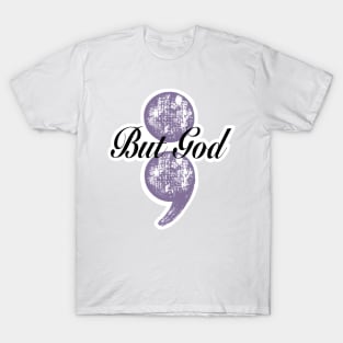 But God is not done with me yet T-Shirt